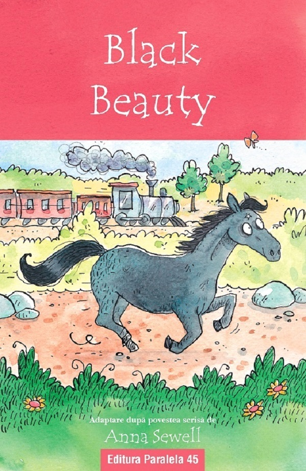 Black Beauty (Text Adaptat 6+), Anna Sewell - Editura Paralela 45 [1]