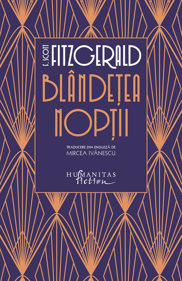 Blandetea Noptii, F. Scott Fitzgerald - Editura Humanitas Fiction [1]