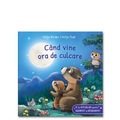Cand Vine Ora De Culcare, Katja Reider, Antje Flad - Editura Univers Enciclopedic [1]