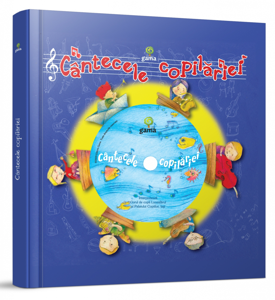 Cantecele Copilariei,  - Editura Gama [1]