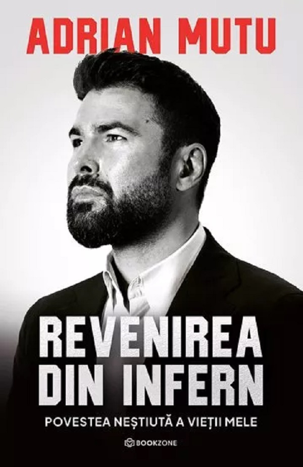 Carte Adrian Mutu: Revenirea Din Infern, Adrian Mutu - Editura Bookzone [1]