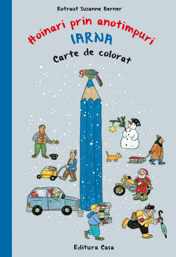 Carte De Colorat - Hoinari Prin Anotimpuri. Iarna, Rotraut Susanne Berner - Editura Casa [1]