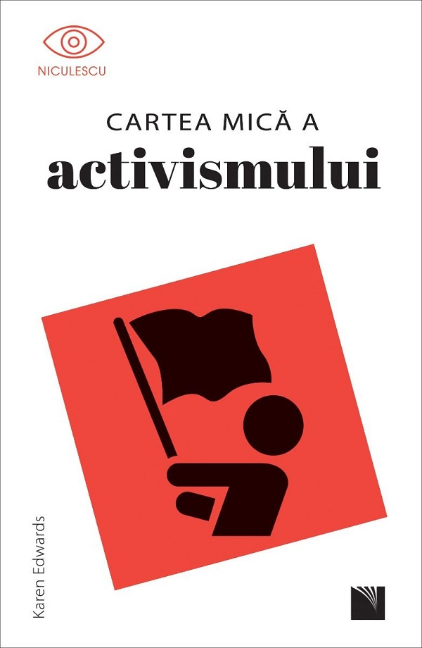 Cartea Mica A Activismului, Karen Edwards - Editura Niculescu [1]