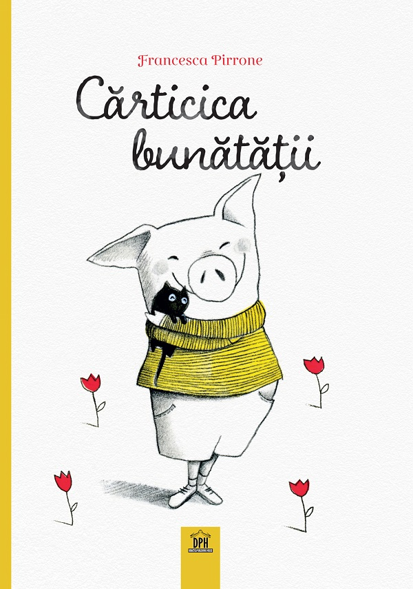 Carticica Bunatatii, Francesca Pirrone - Editura DPH [1]