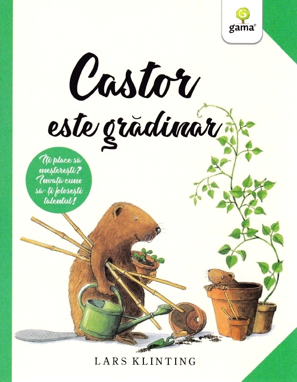 Castor Este Gradinar, Lars Klinting - Editura Gama [1]