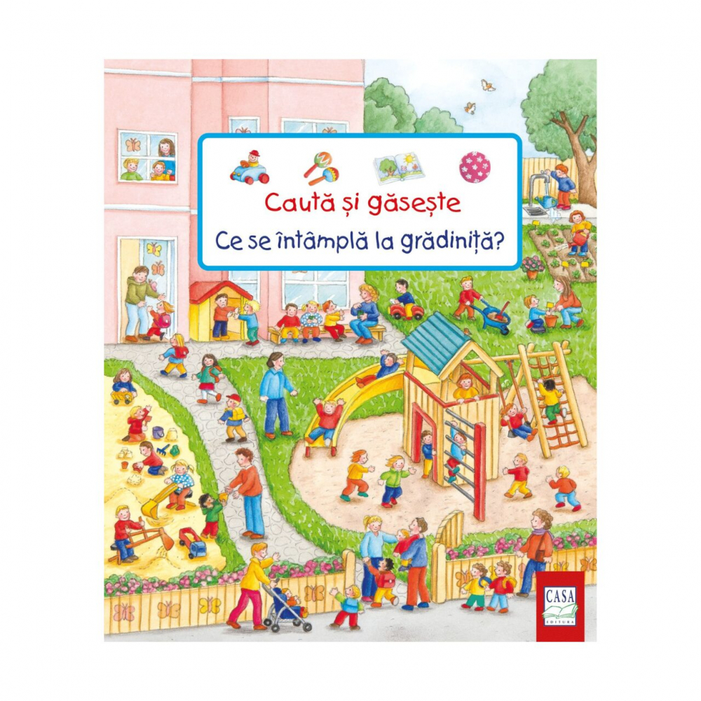 Cauta Si Gaseste - Ce Se Intampla La Gradinita?, Barbara Jelenkovich - Editura Casa [1]