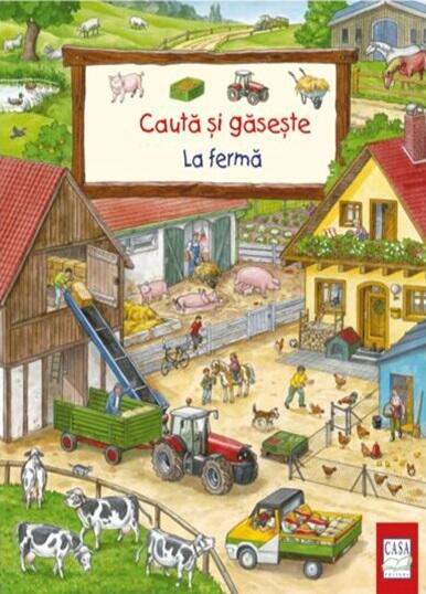 Cauta Si Gaseste - La Ferma, Susanne Gernhauser - Editura Casa [1]