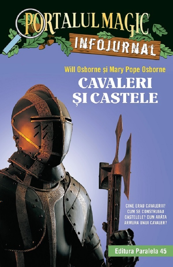 Cavaleri Si Castele. Infojurnal. Ed. 2, Will Osborne, Mary Pope Osborne - Editura Paralela 45 [1]