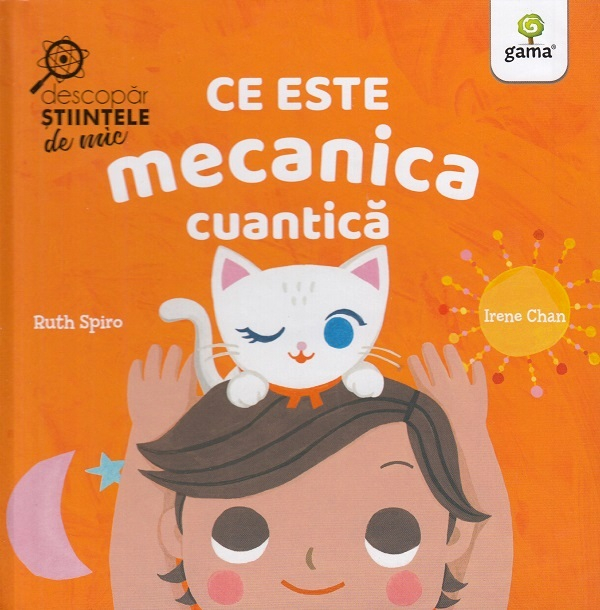 Ce Este Mecanica Cuantica, Ruth Spiro - Editura Gama [1]