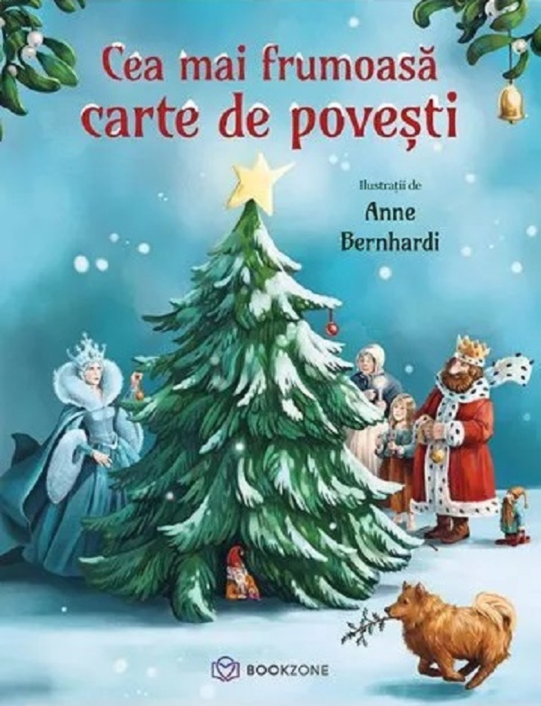 Cea Mai Frumoasă Carte De Povești - Editie Cartonată , Anne Bernhardi, Kai Haferkamp - Editura Bookzone [1]