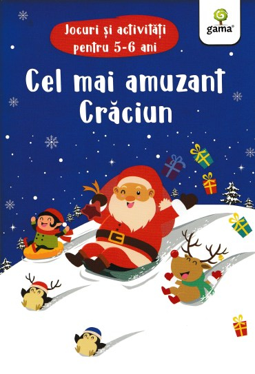 Cel Mai Amuzant Craciun. Jocuri Si Activitati Pentru 5-6 Ani,  - Editura Gama [1]