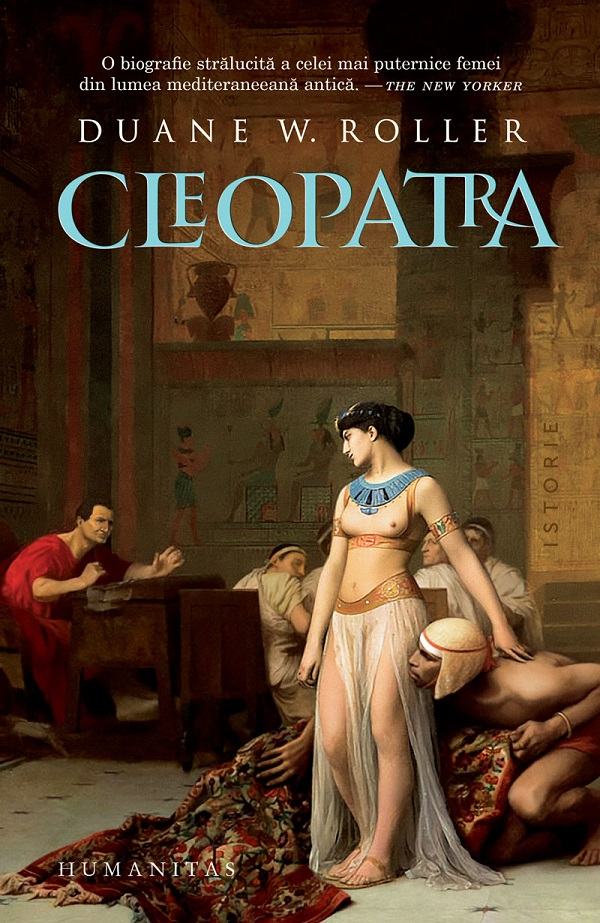 Cleopatra, Duane W. Roller - Editura Humanitas [1]