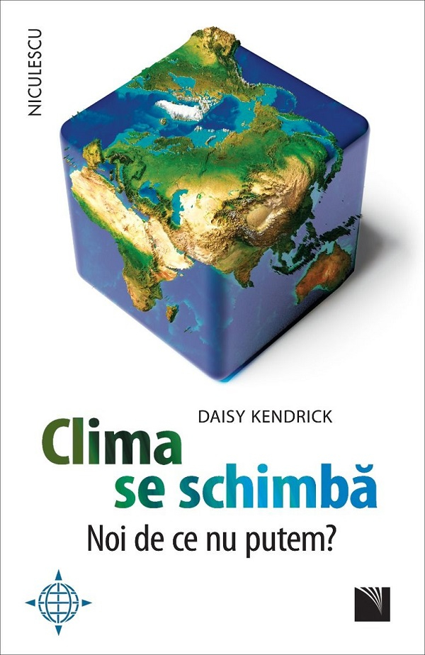Clima Se Schimba. Noi De Ce Nu Putem?, Daisy Kendrick - Editura Niculescu [1]
