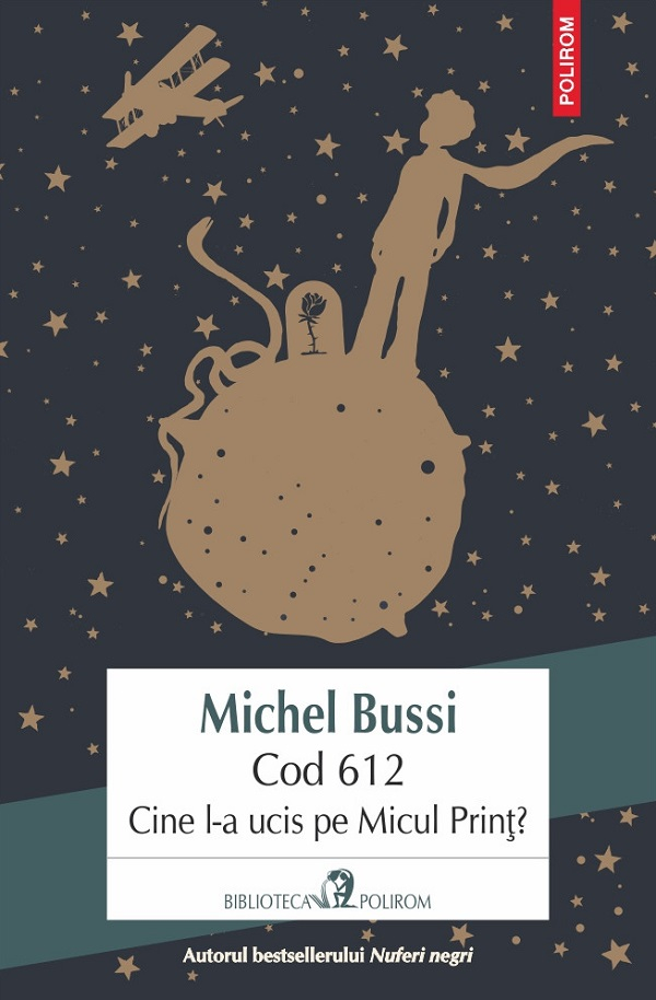 Cod 612. Cine L-A Ucis Pe Micul Print?, Michel Bussi - Editura Polirom [1]