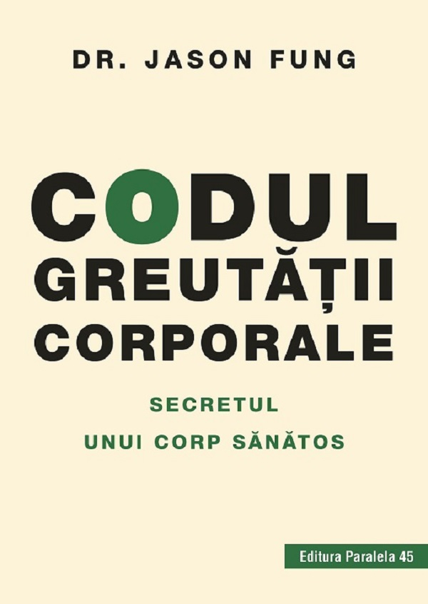 Codul Greutatii Corporale. Ed. 5, Fung Jason - Editura Paralela 45 [1]