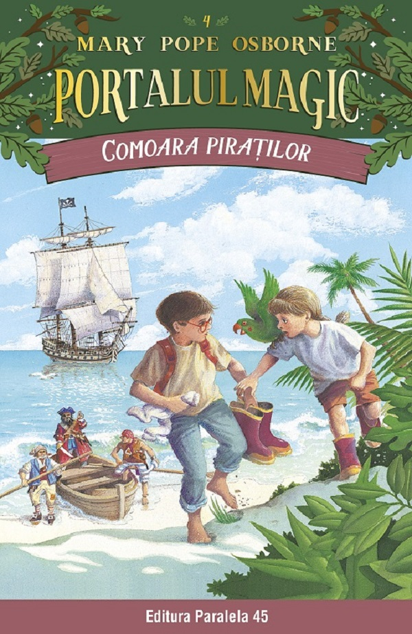 Comoara Piratilor. Portalul Magic Nr. 4. Ed. 4, Mary Pope Osborne - Editura Paralela 45 [1]