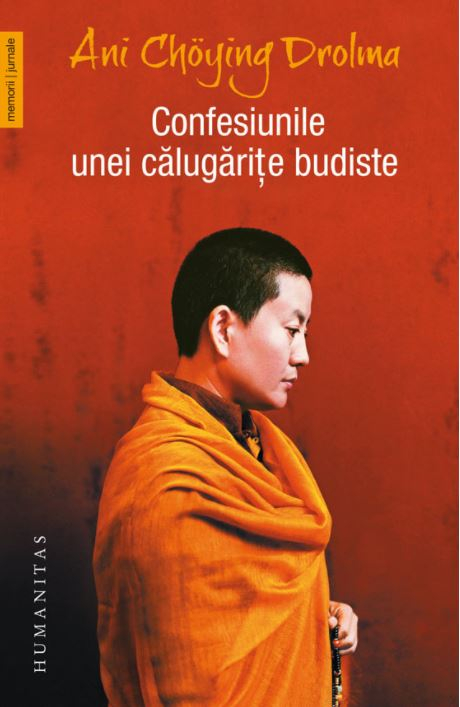 Confesiunile Unei Calugarite Budiste, Ani Choying Drolma - Editura Humanitas [1]