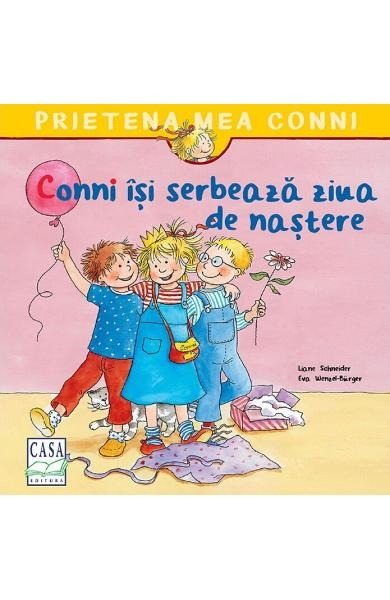 Conni Isi Serbeaza Ziua De Nastere, Liane Schneider - Editura Casa [1]