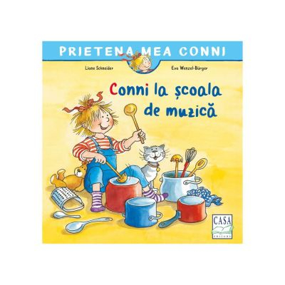 Conni La Scoala De Muzica, Liane Schneider - Editura Casa [1]