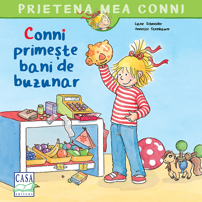 Conni Primeste Bani De Buzunar, Annette Steinhauer, Liane Schneider - Editura Casa [1]