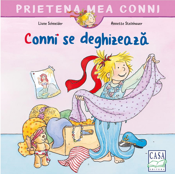 Conni Se Deghizeaza, Liane Schneider - Editura Casa [1]
