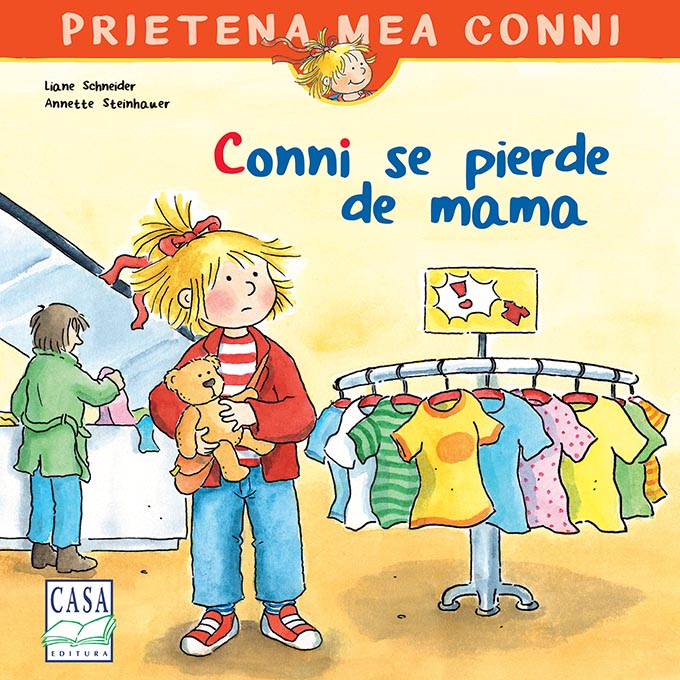 Conni Se Pierde De Mama, Liane Schneider, Eva Wenzel-Burger - Editura Casa [1]