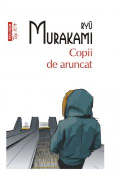 Copii De Aruncat Top 10+ Nr 652, Ryu Murakami - Editura Polirom [1]
