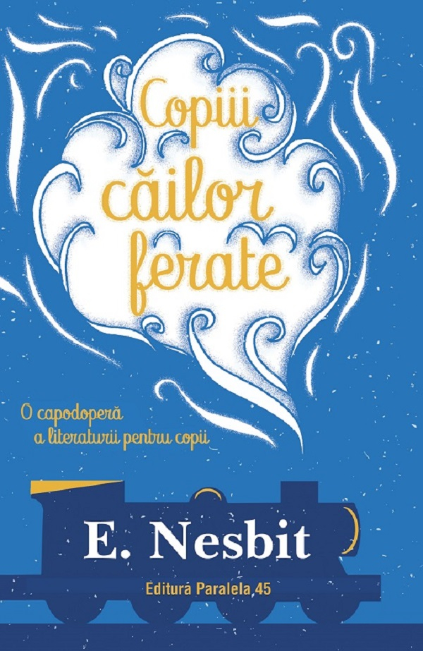 Copiii Cailor Ferate, E. Nesbite - Editura Paralela 45 [1]