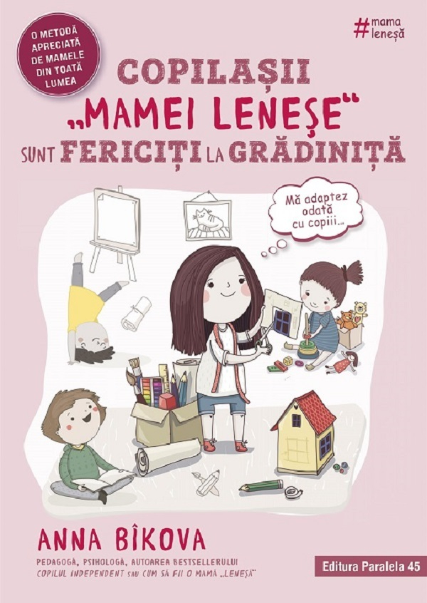Copilasii Mamei Lenese Sunt Fericiti La Gradinita, Anna Bikova - Editura Paralela 45 [1]