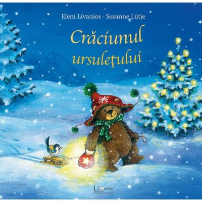 Craciunul Ursuletului, Eleni Livanios, Susanne Lutje - Editura Univers Enciclopedic [1]