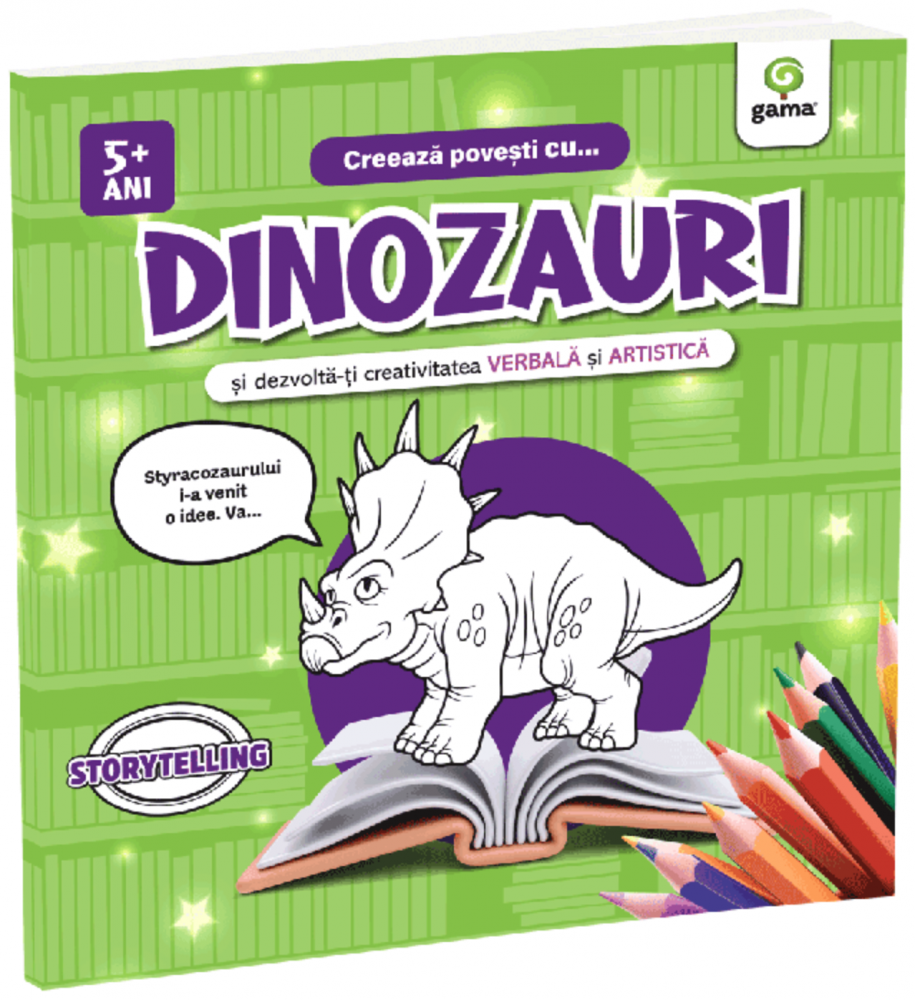 Creeaza Povesti Cu... Dinozauri,  - Editura Gama [1]