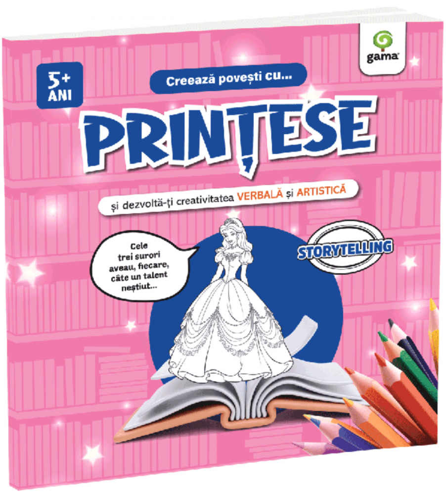 Creeaza Povesti Cu... Printese,  - Editura Gama [1]