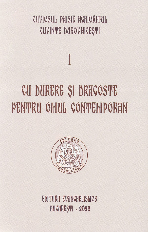 Cu Durere Si Dragoste Pentru Omul Contemporan. Vol.1, Paisie Aghioritul - Editura Sophia [1]