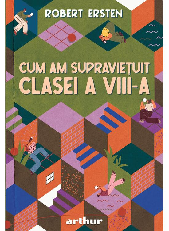Cum Am Supravietuit Clasei A Viii-A, Robert Ersten - Editura Art [1]