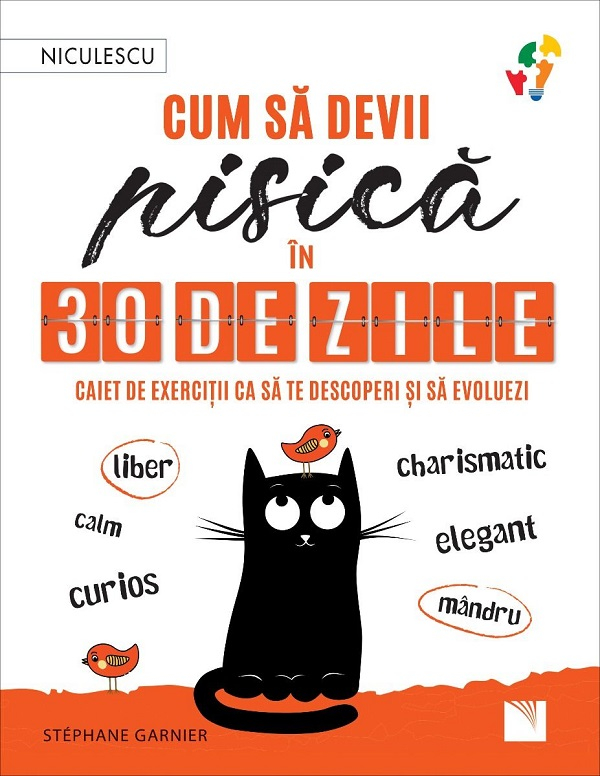 Cum Sa Devii Pisica In 30 De Zile, Stephane Garnier - Editura Niculescu [1]