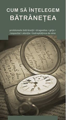 Cum Sa Intelegem Batranetea,  - Editura De Suflet [1]