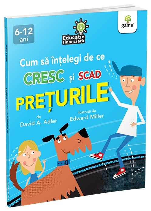Cum Sa Intelegi De Ce Cresc Si Scad Preturile, David A. Adler - Editura Gama [1]