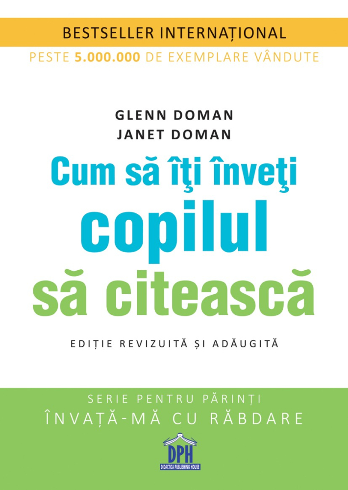 Cum Sa Iti Inveti Copilul Sa Citeasca, Glenn Doman, Janet Doman - Editura DPH [1]