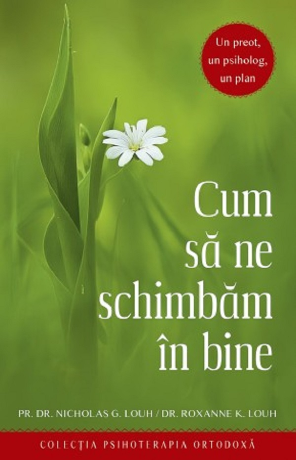 Cum Sa Ne Schimbam In Bine, Roxanne K. Louh, Nicholas G. Louh - Editura Sophia [1]