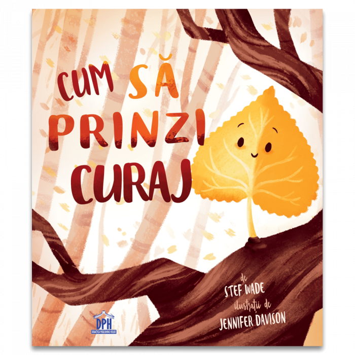 Cum Sa Prinzi Curaj, Stef Wade - Editura DPH [1]