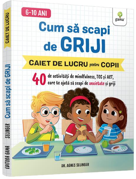 Cum Sa Scapi De Griji/ Stare De Bine,  - Editura Gama [1]
