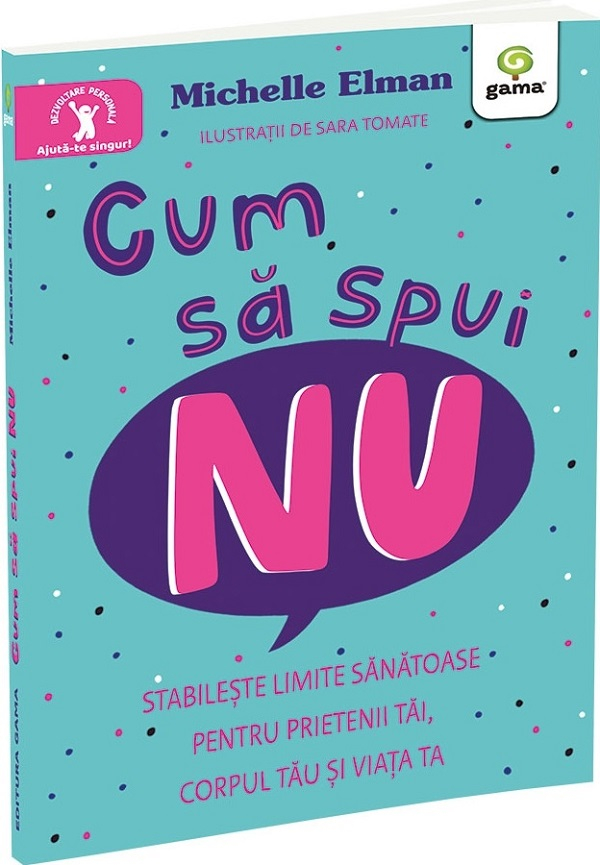 Cum Sa Spui Nu, Michelle Elman - Editura Gama [1]