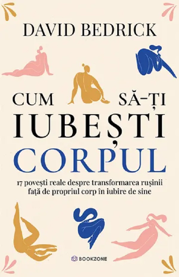 Cum Să-Ți Iubești Corpul, David Bedrick - Editura Bookzone [1]