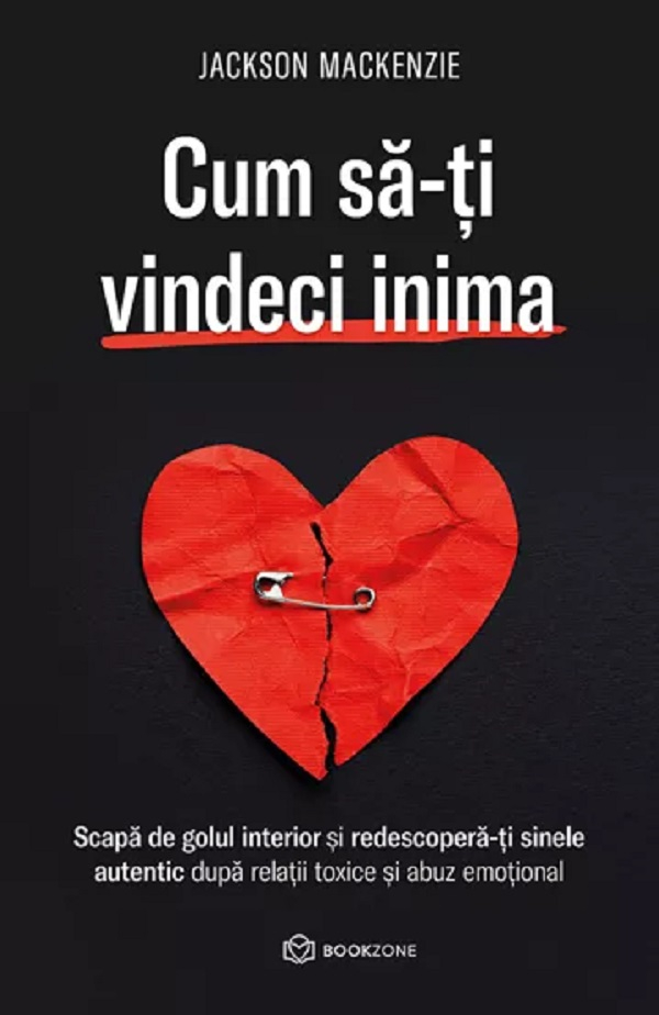 Cum Să-Ți Vindeci Inima, Jackson Mackenzie - Editura Bookzone [1]
