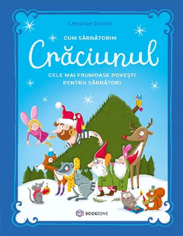 Cum Sărbătorim Crăciunul, Christian Dreller - Editura Bookzone [1]