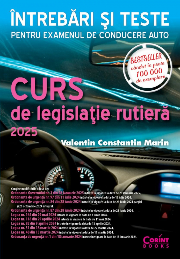 Curs De Legislație Rutieră 2025. Întrebări Și Teste Pentru Examenul De Conducere Auto, Valentin Constantin Marin - Editura Corint [1]