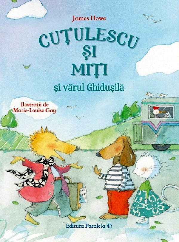 Cutulescu Si Miti Si Varul Ghidusila, James Howe - Editura Paralela 45 [1]