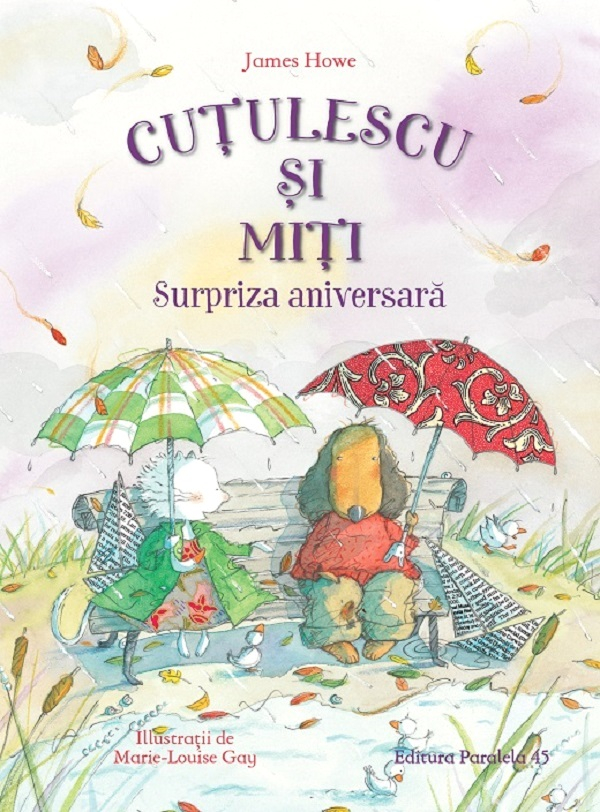 Cutulescu Si Miti. Surpriza Aniversara, James Howe - Editura Paralela 45 [1]