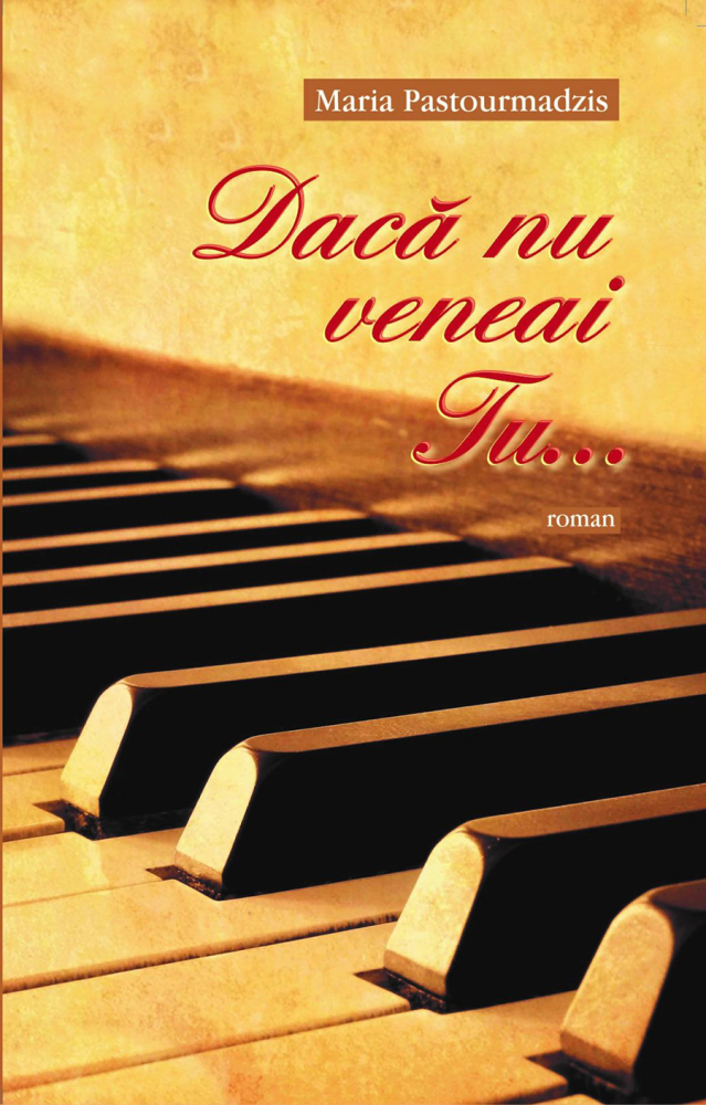Daca Nu Veneai Tu ..., Maria Pastourmadzis - Editura Egumenita [1]