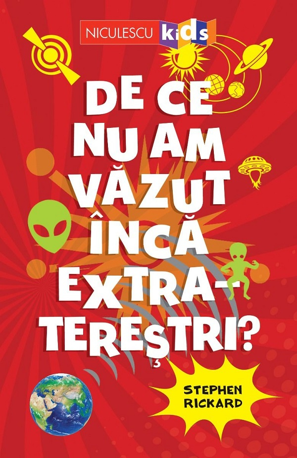 De Ce Nu Am Vazut Extraterestri?, Stephen Rickard - Editura Niculescu [1]